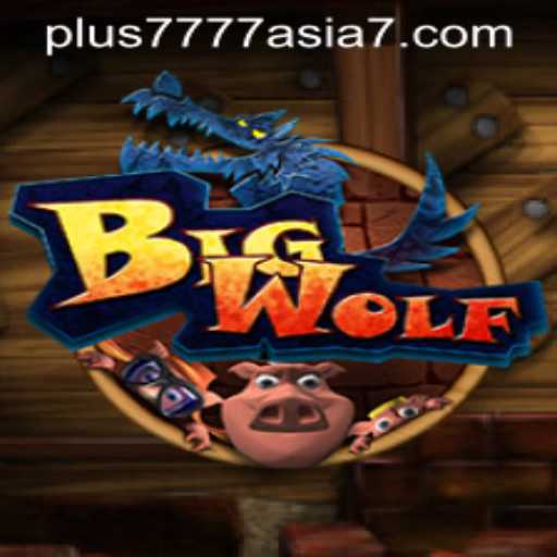 BigWolf: The Revolution in Online Gaming by Plus7777 Asia