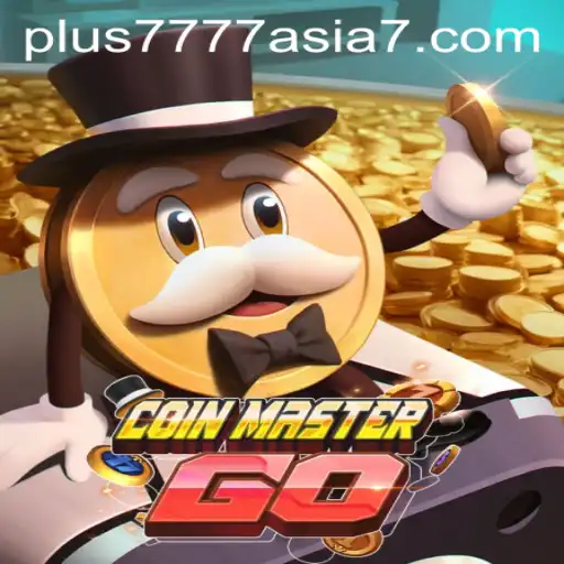 Discovering the Thrills of CoinMasterGO: A Dive into Plus7777 Asia