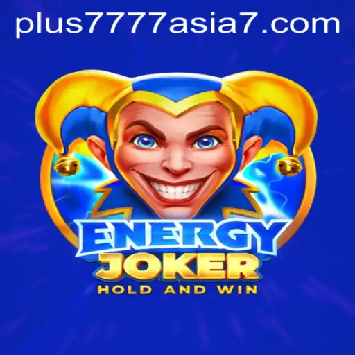Explore the Thrilling World of EnergyJoker with Plus7777 Asia