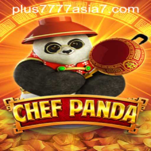Discover the Exciting World of ChefPanda: An Adventure into Plus7777 Asia