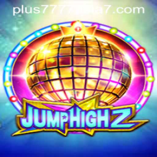 JumpHigh2: A Thrilling Adventure with Plus7777 Asia