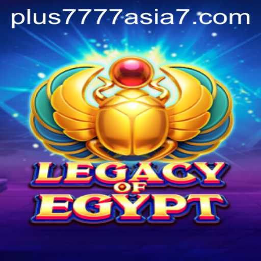 LegacyOfEgypt: A Journey Through Ancient Times with Plus7777 Asia
