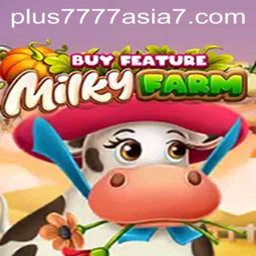 Exploring the Innovative World of MilkyFarmBuyFeature: A Dive into Plus7777 Asia's Latest Offering