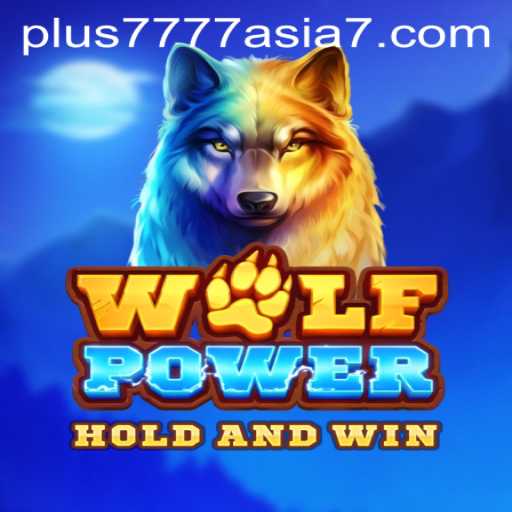 Unleashing the Thrill of WolfPower: A Deep Dive into Plus7777 Asia's Latest Game